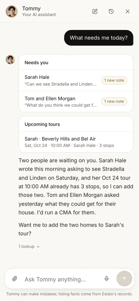 Asked what needs the agent today, Tommy names the two clients waiting and the tour on Saturday.